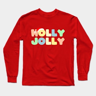 HOLLY JOLLY CHRISTMAS Long Sleeve T-Shirt